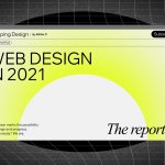 The biggest web design trends set to dominate in 2021